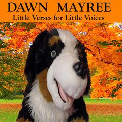 Little Verses for Little Voices Audiobook, by Dawn Mayree