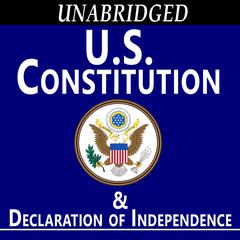 US Constitution and Declaration of Independence Audiobook, by Delegates of the Constitutional Convention