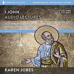 1 John: Audio Lectures Audiobook, by Karen H. Jobes