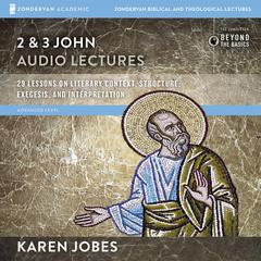 2 and 3 John: Audio Lectures Audiobook, by Karen H. Jobes