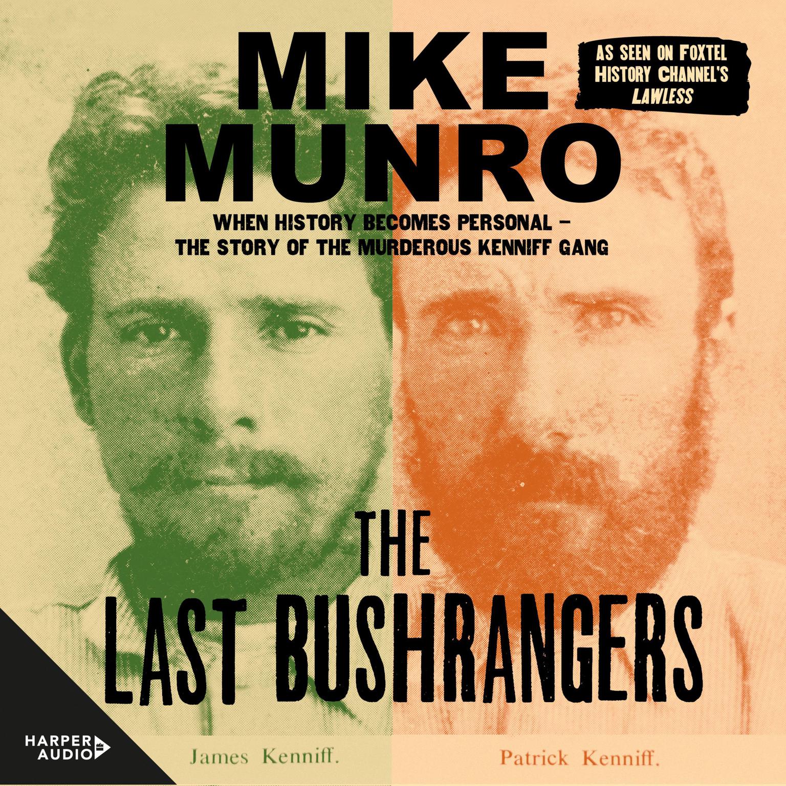 The Last Bushrangers Audiobook, by Mike Munro