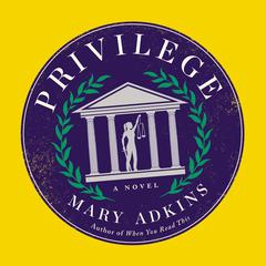 Privilege: A Novel Audiobook, by Mary Adkins