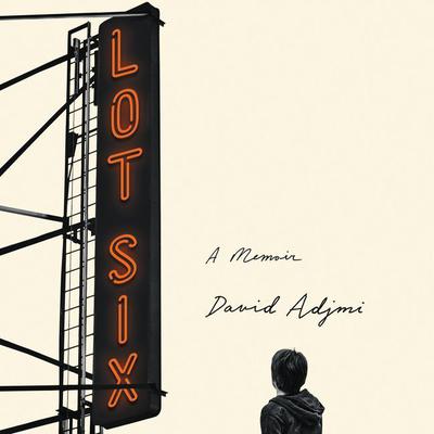 Lot Six: A Memoir Audiobook, by David Adjmi