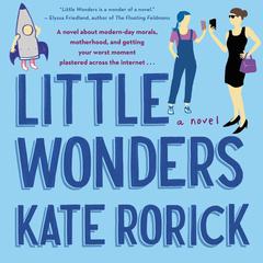 Little Wonders: A Novel Audiobook, by Kate Rorick