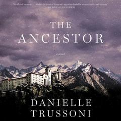 The Ancestor: A Novel Audiobook, by Danielle Trussoni