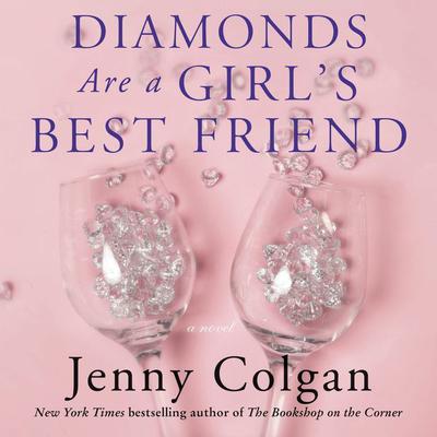 Diamonds Are a Girl's Best Friend: A Novel Audiobook, by 