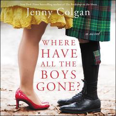 Where Have All the Boys Gone?: A Novel Audiobook, by Jenny Colgan