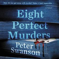 Eight Perfect Murders: A Novel Audiobook, by Peter Swanson