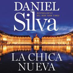 New Girl, The chica nueva, La (Spanish edition) Audiobook, by Daniel Silva