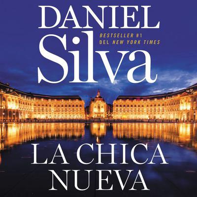 New Girl, The chica nueva, La (Spanish edition) Audiobook, by Daniel Silva