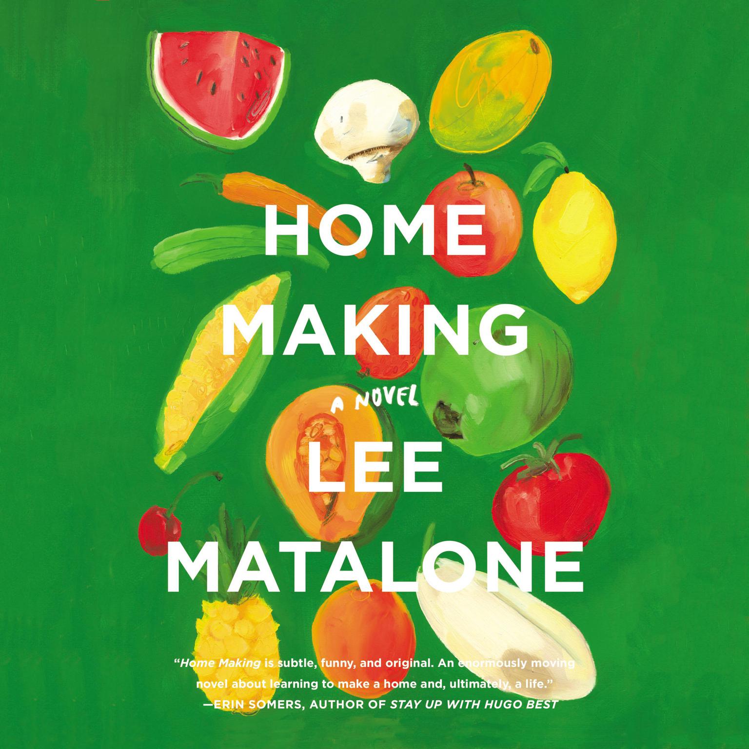 Home Making: A Novel Audiobook, by Lee Matalone