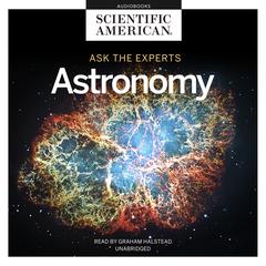 Ask the Experts: Astronomy Audiobook, by Scientific American