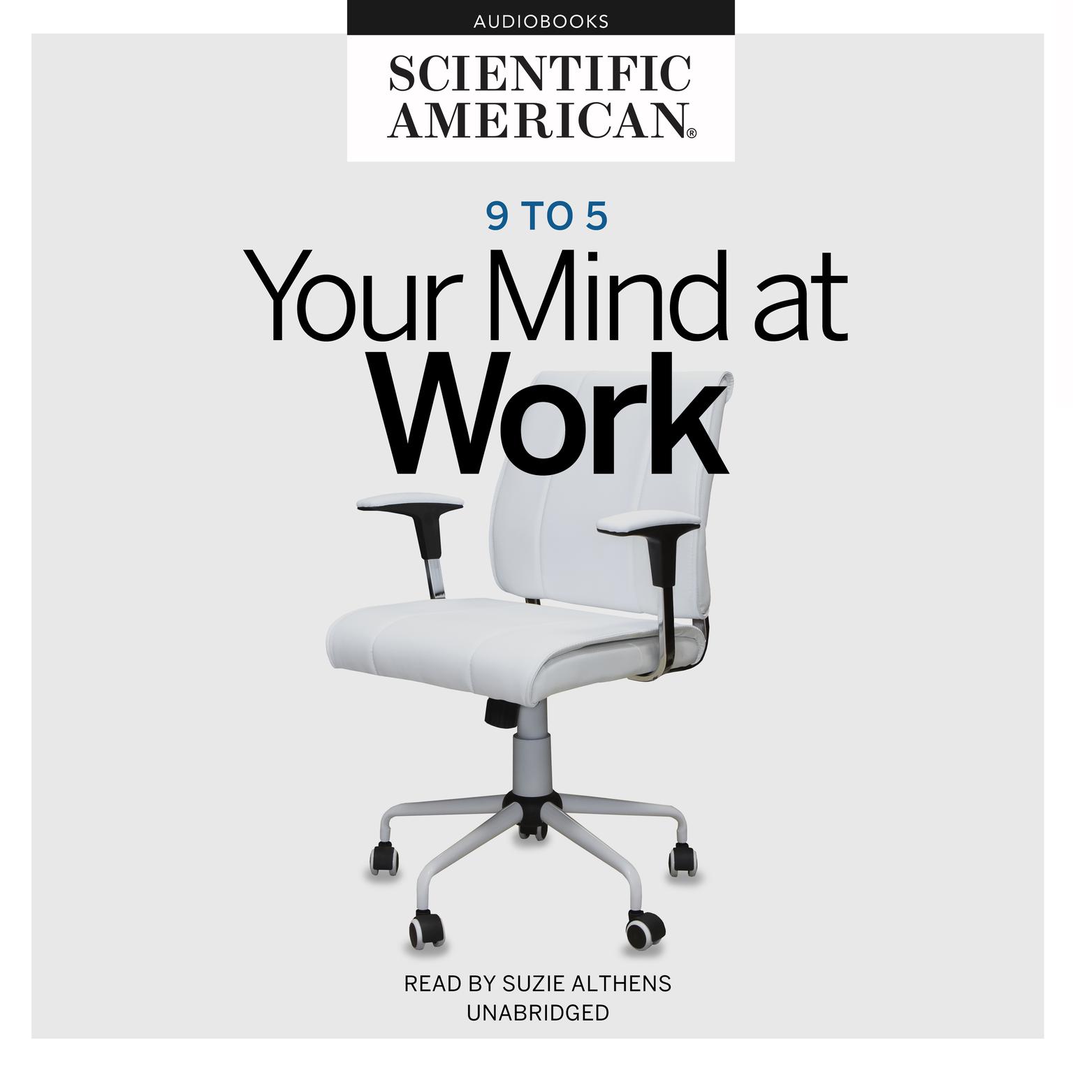 9 to 5: Your Mind at Work Audiobook, by Scientific American