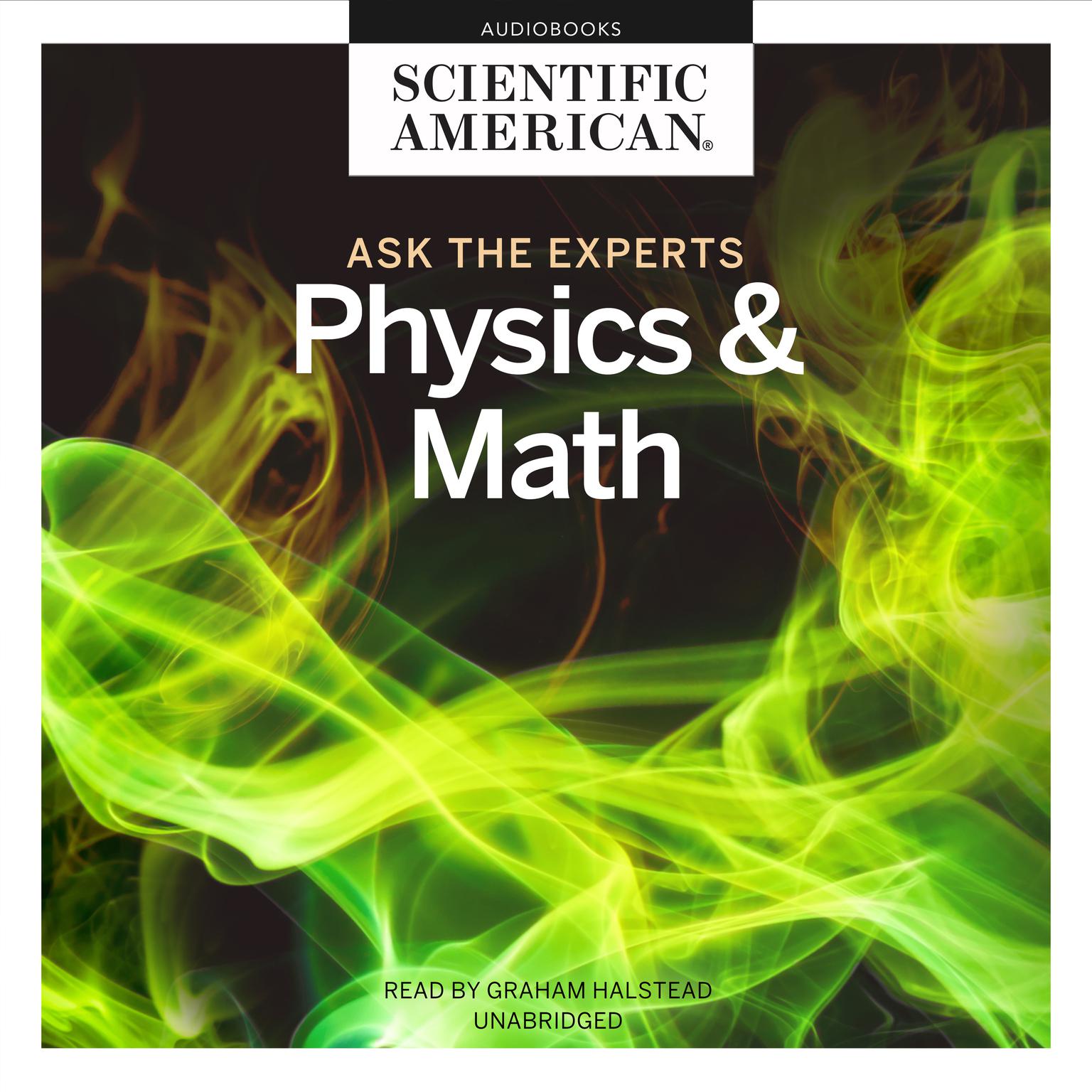 Ask the Experts: Physics and Math Audiobook, by Scientific American