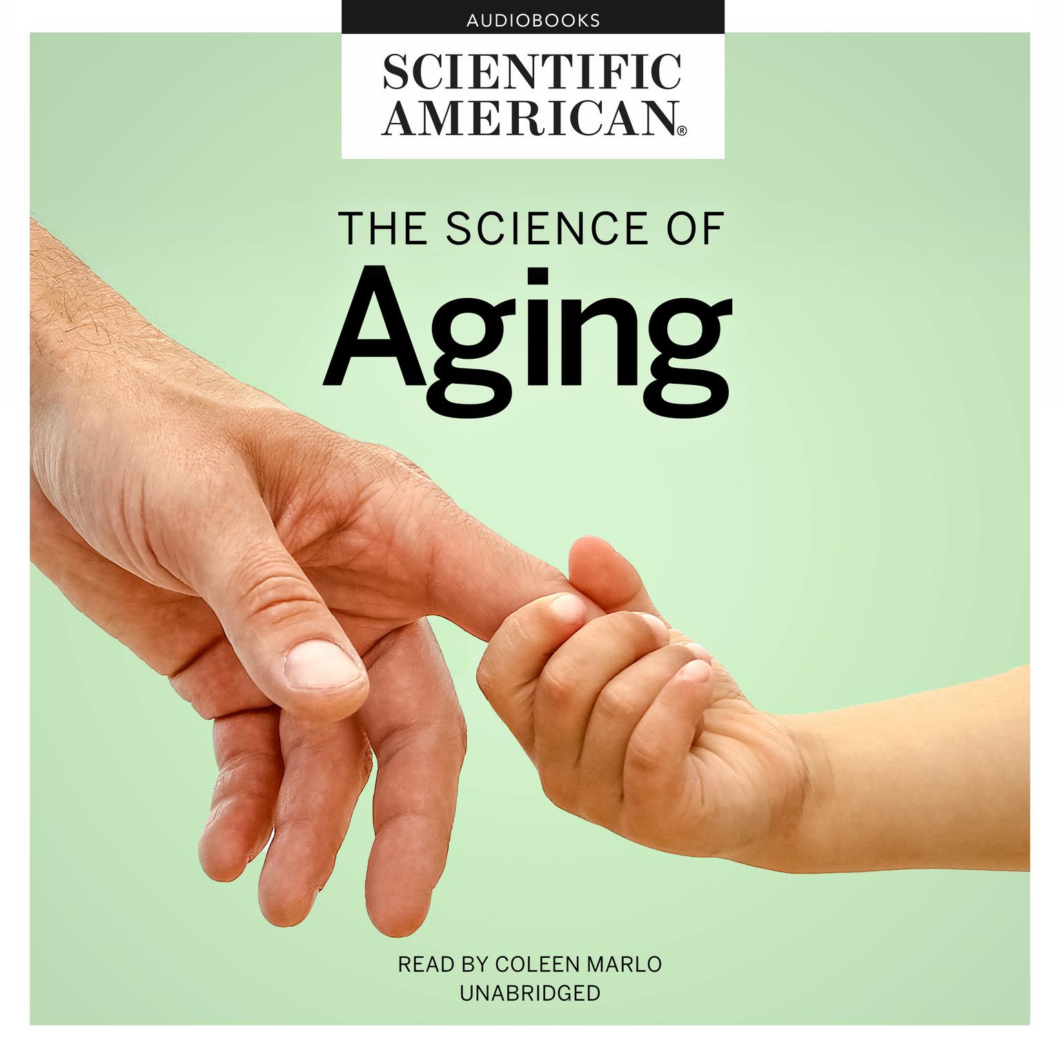 The Science of Aging Audiobook, by Scientific American