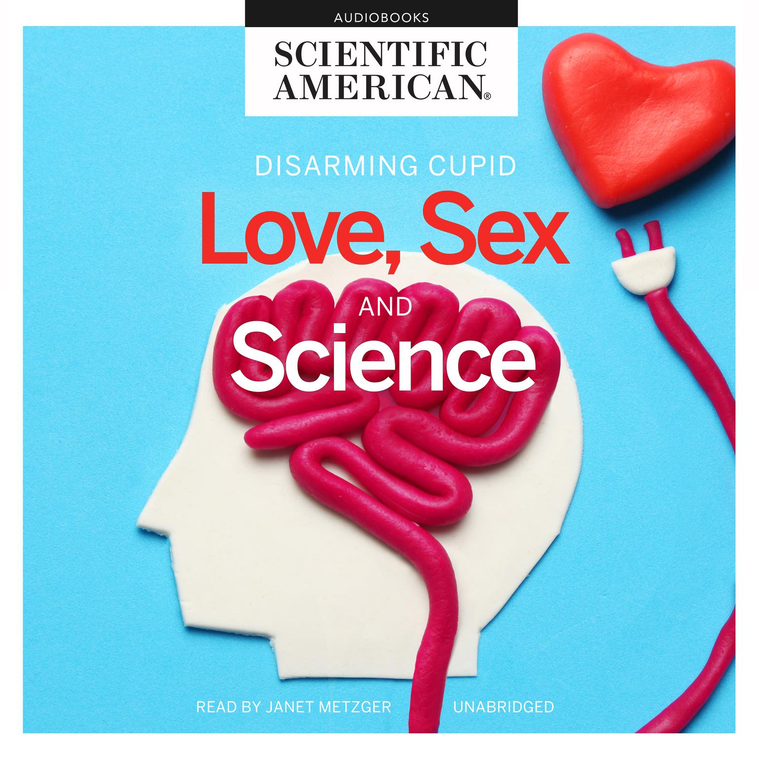 Love, Sex, and Science Audiobook, by Scientific American