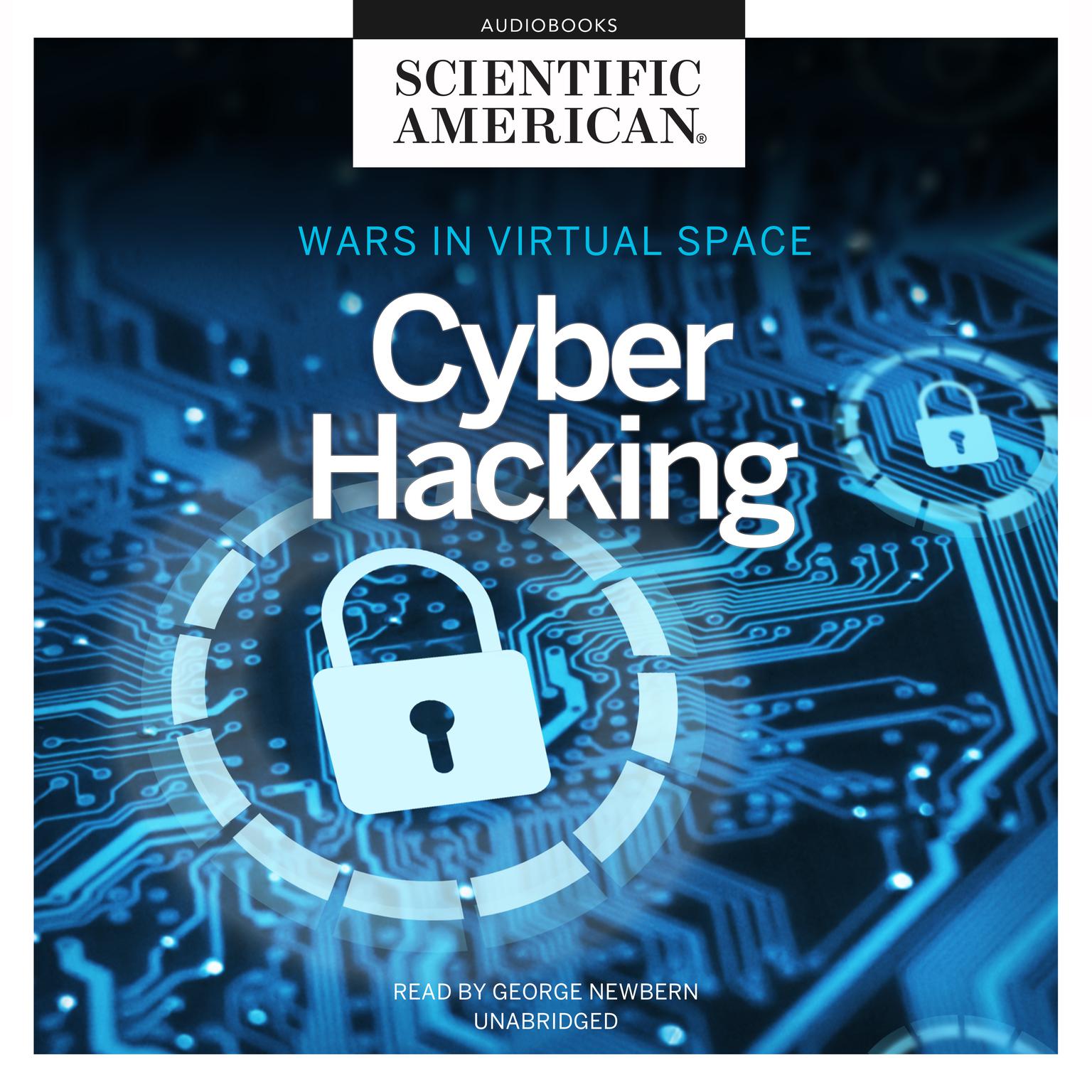 Cyber Hacking: Wars in Virtual Space Audiobook, by Scientific American