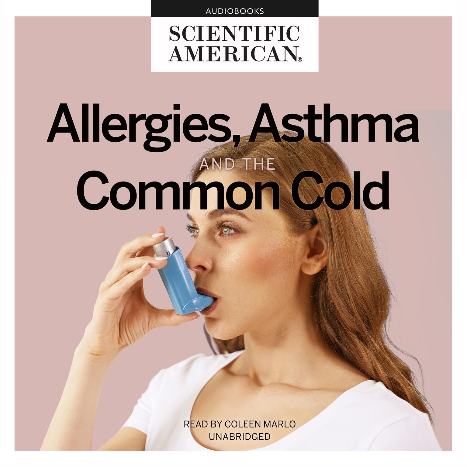 Allergies, Asthma, and the Common Cold Audiobook, by Scientific American