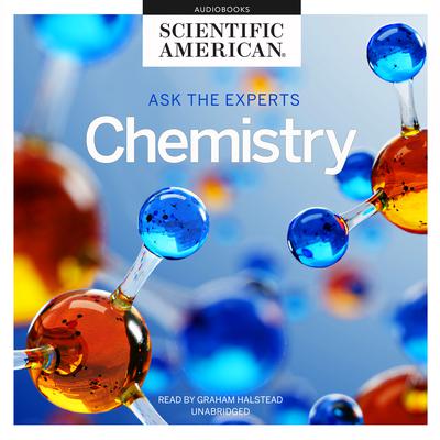 Ask the Experts: Chemistry Audiobook, by Scientific American