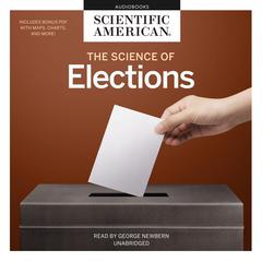 The Science of Elections Audiobook, by Scientific American