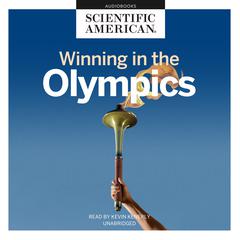 Winning in the Olympics Audiobook, by Scientific American