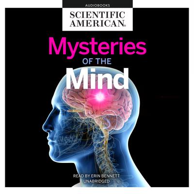 Mysteries of the Mind Audiobook, by Scientific American