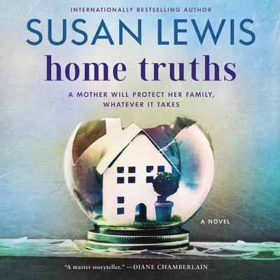 Home Truths: A Novel Audiobook, by Susan Lewis