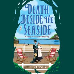 Death Beside the Seaside Audiobook, by T. E. Kinsey