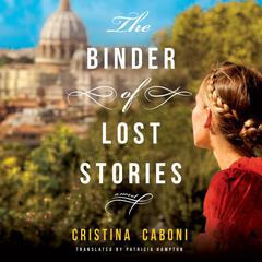 The Binder of Lost Stories: A Novel Audiobook, by Cristina Caboni
