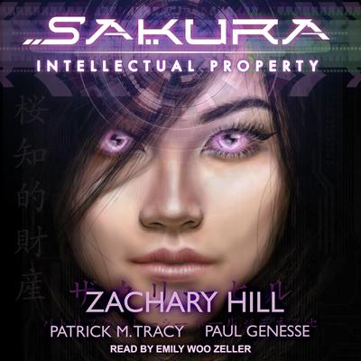 Sakura: Intellectual Property Audiobook, by Patrick M. Tracy