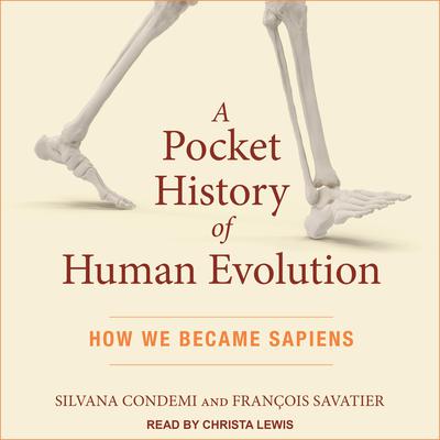 A Pocket History of Human Evolution: How We Became Sapiens Audiobook, by Francois Savatier
