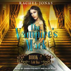 The Vampire's Mark 3: Cold Heir Audiobook, by Rachel Jonas