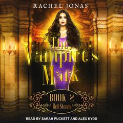 The Vampires Mark 2: Hell Storm Audiobook, by Rachel Jonas