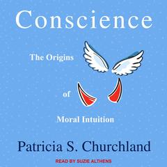 Conscience: The Origins of Moral Intuition Audiobook, by 