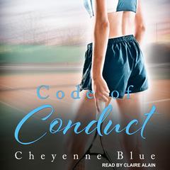 Code of Conduct Audiobook, by Cheyenne Blue