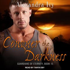 Conquer the Darkness Audiobook, by Alyssa Rose Ivy