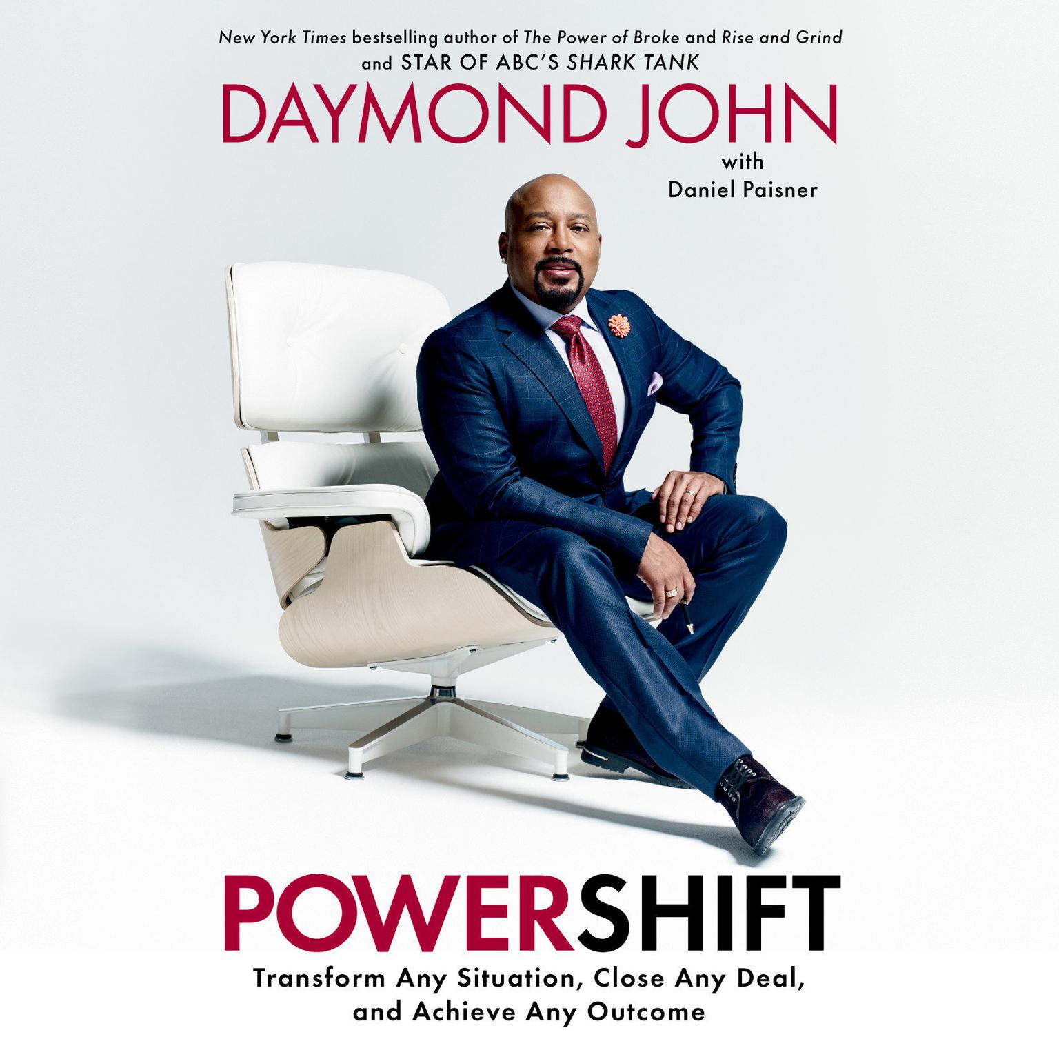 Powershift: Transform Any Situation, Close Any Deal, and Achieve Any Outcome Audiobook, by Daniel Paisner