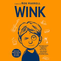 Wink: Surviving Middle School with One Eye Open Audiobook, by 