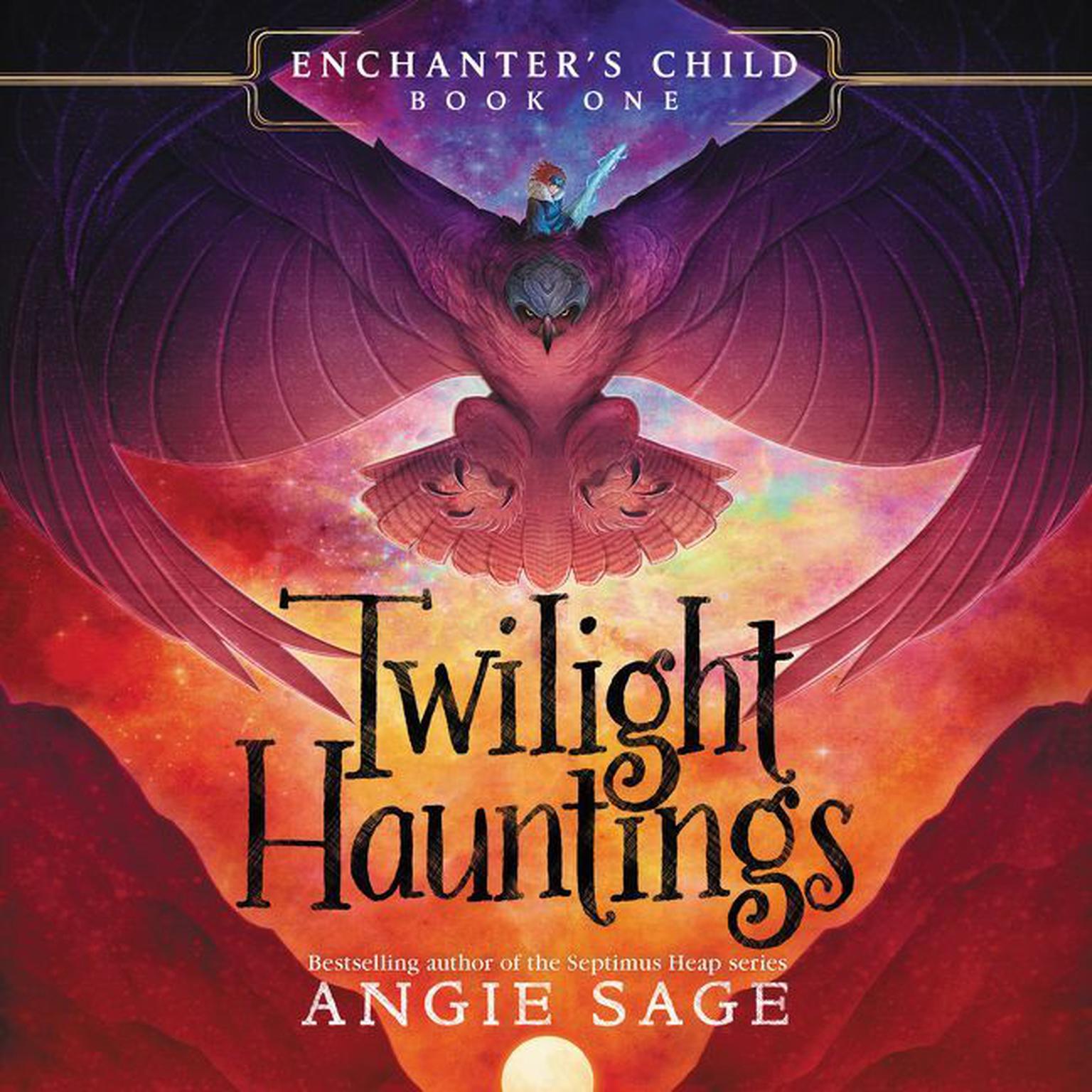 Enchanter's Child, Book One: Twilight Hauntings Audiobook by Angie Sage