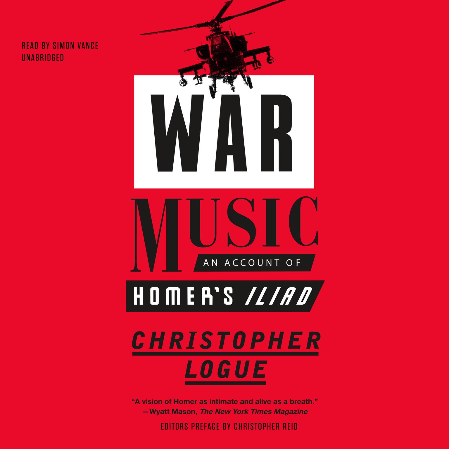 War Music: An Account of Homer’s Iliad Audiobook, by Christopher Logue