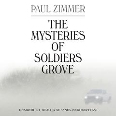 The Mysteries of Soldiers Grove Audiobook, by Paul Zimmer