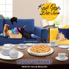 Knit One, Die Two Audiobook, by Peggy Ehrhart