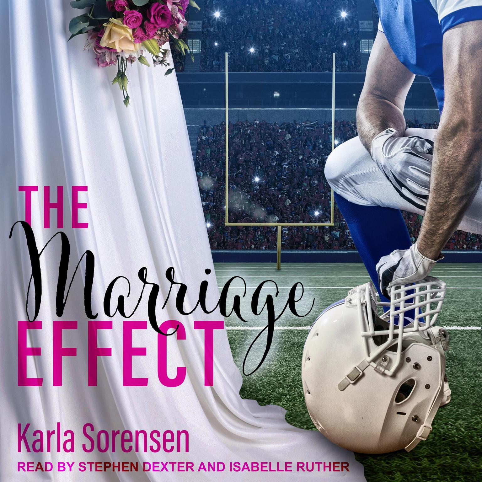 The Marriage Effect: A marriage of convenience sports romance Audiobook, by Karla Sorensen