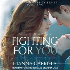 Fighting For You Audiobook, by Gianna Gabriela