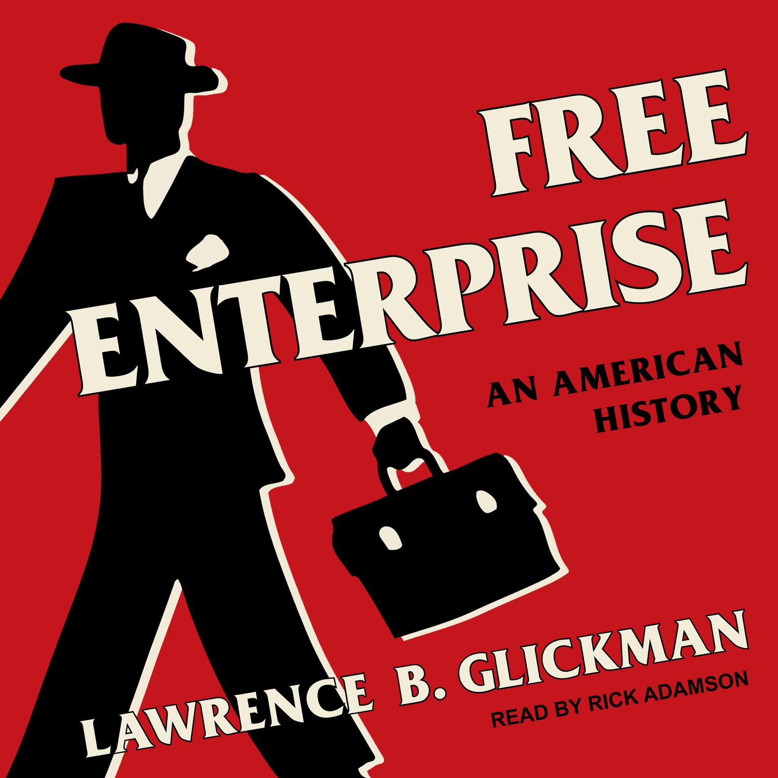 Free Enterprise: An American History Audiobook, by Lawrence B. Glickman