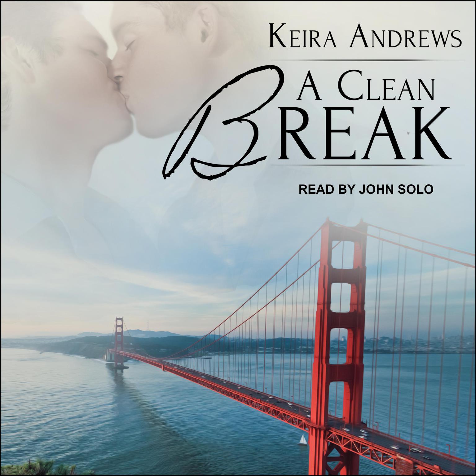 A Clean Break Audiobook, by Keira Andrews