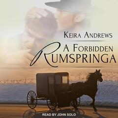A Forbidden Rumspringa Audiobook, by Keira Andrews