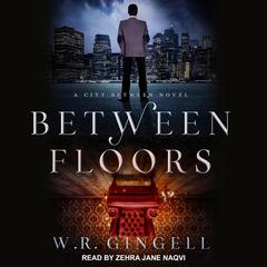 Between Floors Audiobook, by W. R. Gingell
