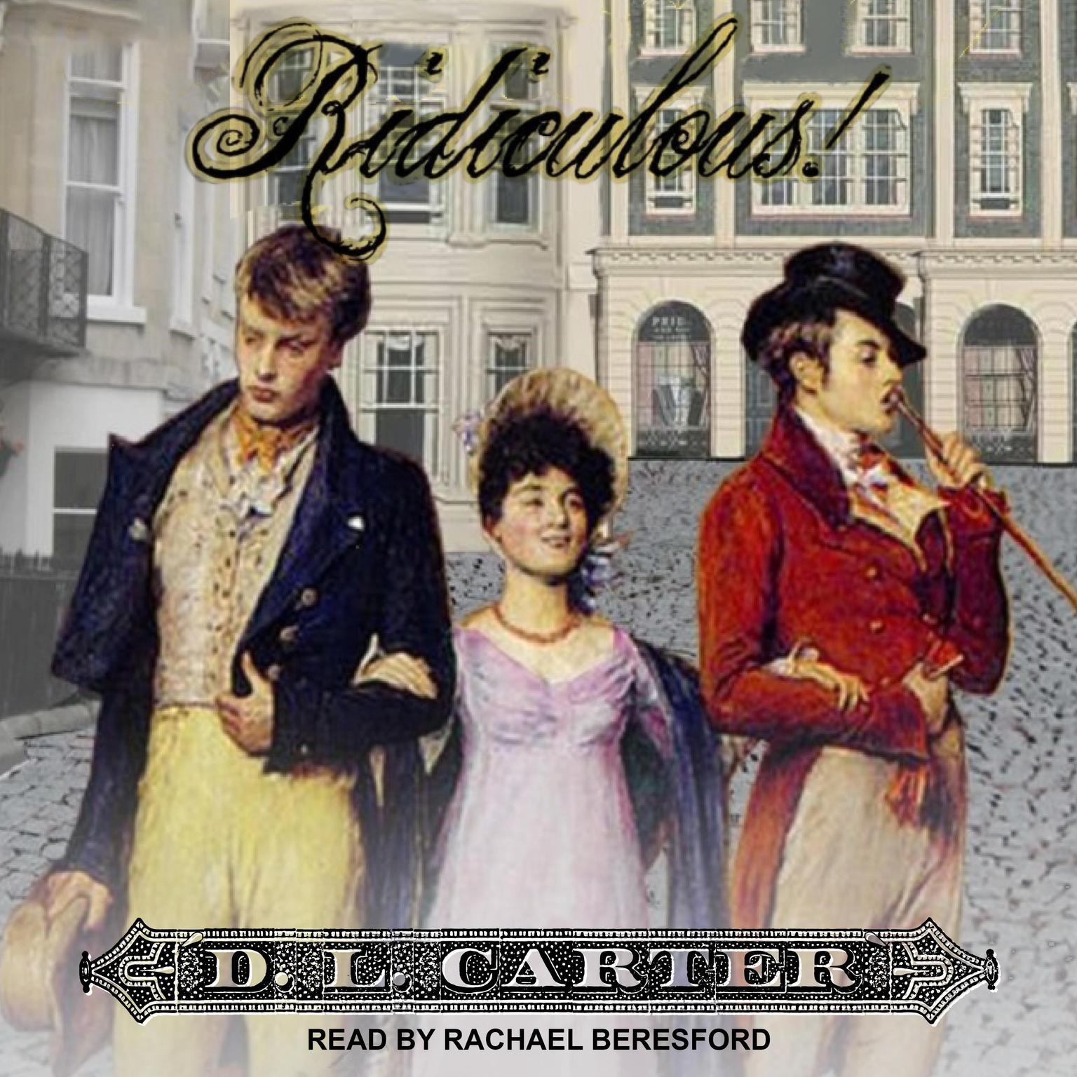 Ridiculous! Audiobook, by D.L. Carter