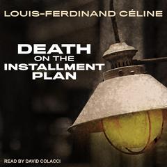 Death on the Installment Plan Audiobook, by Louis-Ferdinand Céline